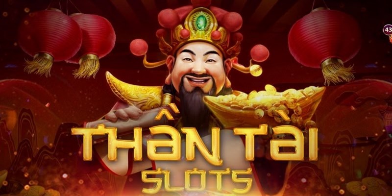 Nổ hũ Thần tài là tựa game đổi thưởng siêu hấp dẫn