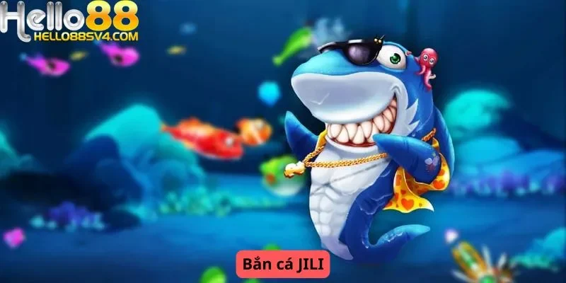 bắn cá JILI