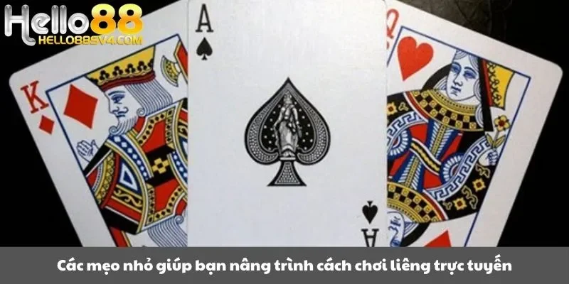 Các mẹo nhỏ giúp bạn nâng trình cách chơi liêng trực tuyến
