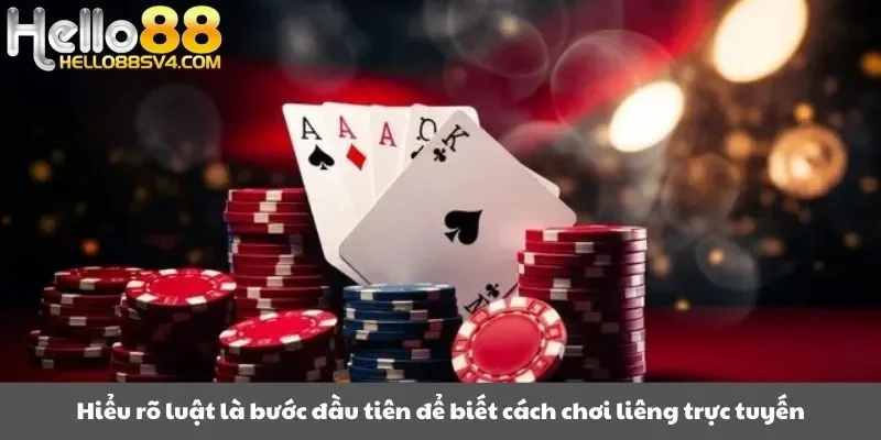 Hiểu rõ luật là bước đầu tiên để biết cách chơi liêng trực tuyến