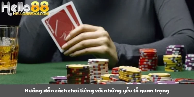 Hướng dẫn cách chơi liêng với những yếu tố quan trọng