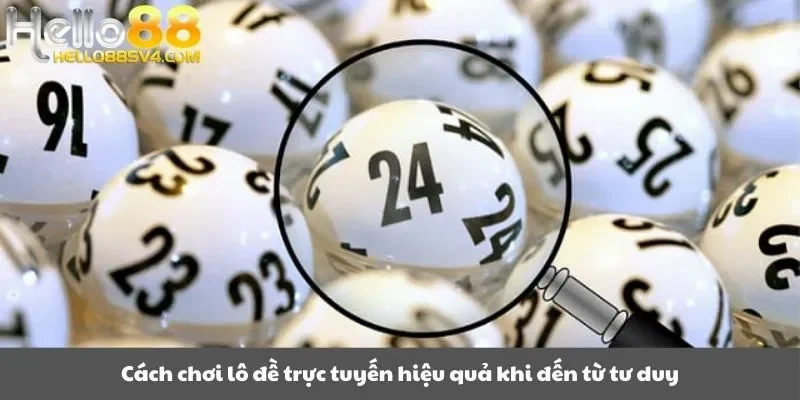 Cách chơi lô đề trực tuyến hiệu quả khi đến từ tư duy
