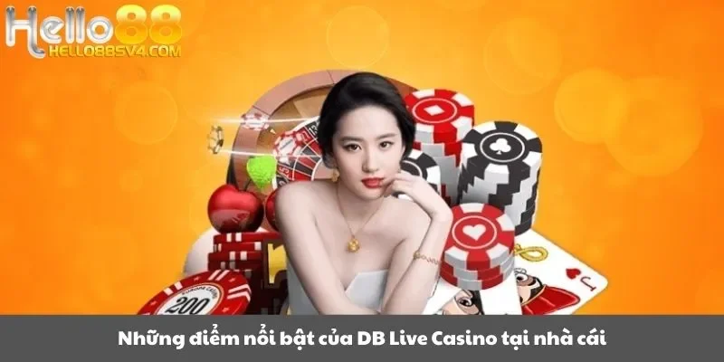 Những điểm nổi bật của DB Live Casino tại nhà cái