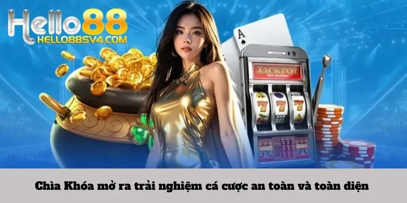 Chìa Khóa mở ra trải nghiệm cá cược an toàn và toàn diện 