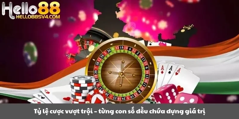 Tỷ lệ cược vượt trội – từng con số đều chứa đựng giá trị