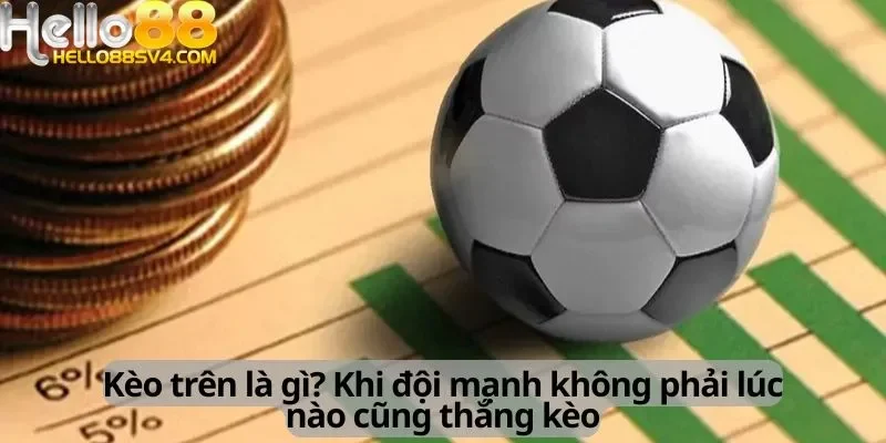 Kèo trên là gì